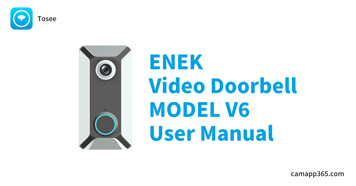 ENEK Video Doorbell MODEL V6 User Manual ENEK Video Doorbell MODEL V6 User Manual