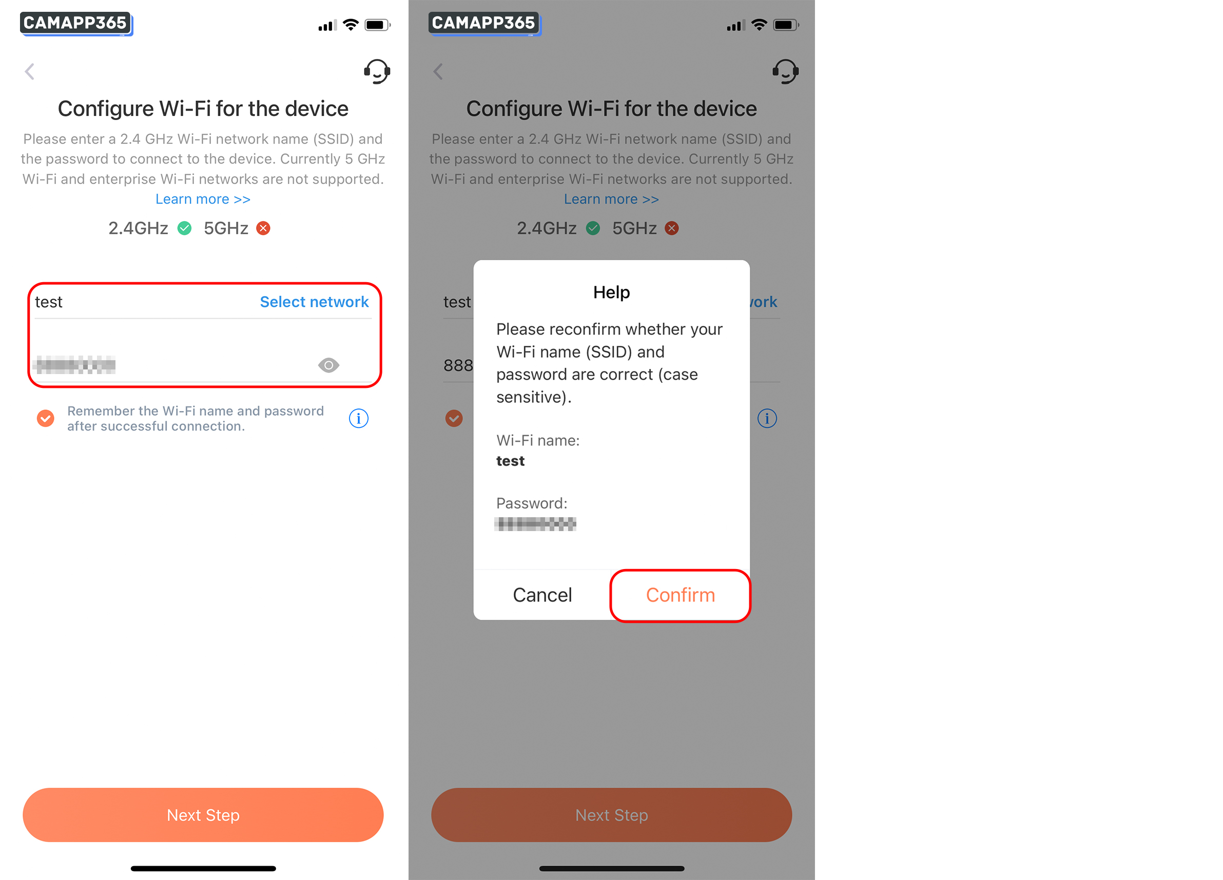 Confirm your Wi-Fi name and enter your password. Click Next step. Please note that the Dzees camera only supports 2.4GHz Wi-Fi, double-check your Wi-Fi and password, then click Confirm