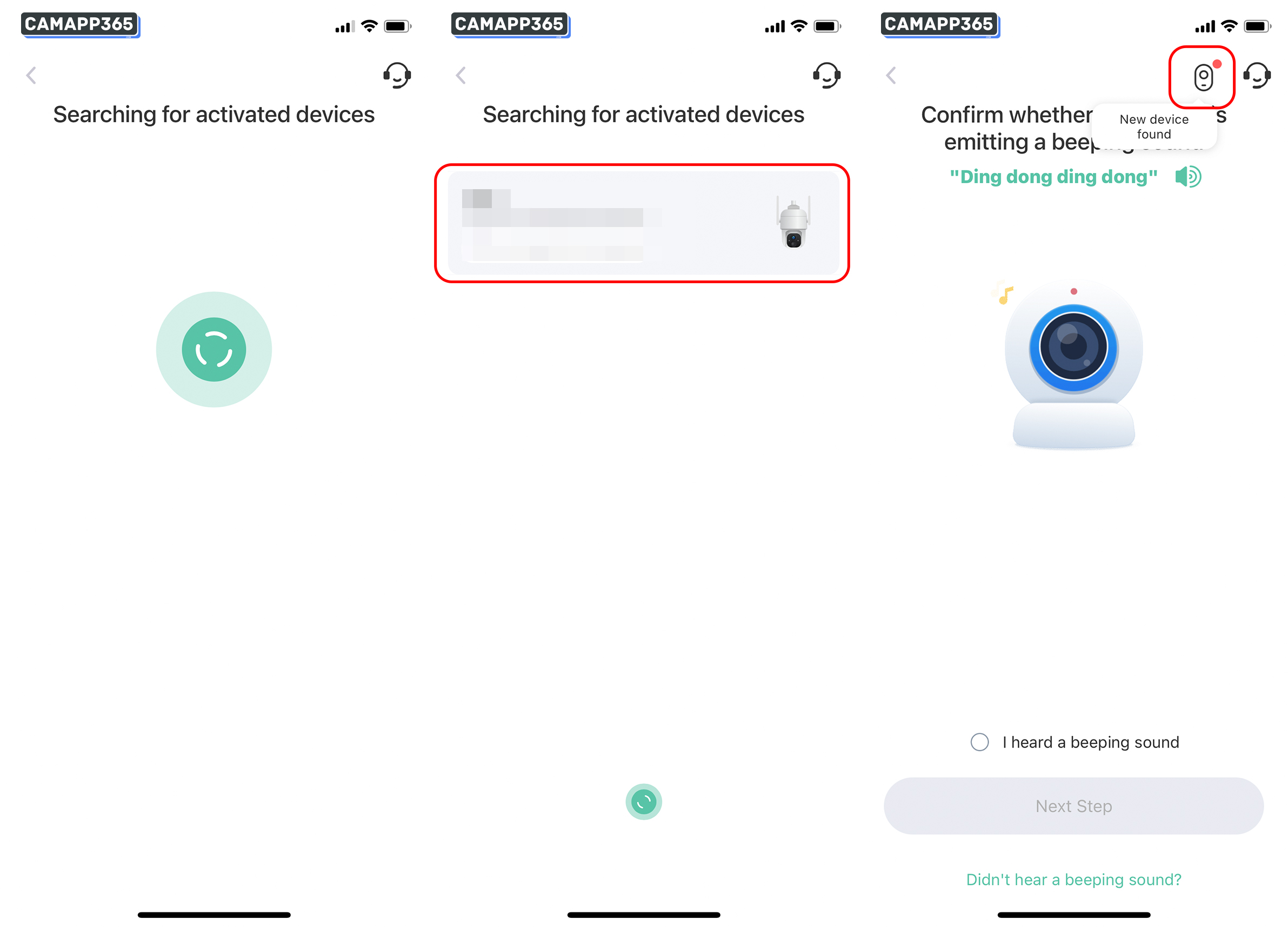 The VicoHome APP will search for nearby VicoHome cameras. Click on the camera that’s detected. If the camera isn’t found, make sure your camera is turned on and emitting the “Ding dong ding dong” sound.