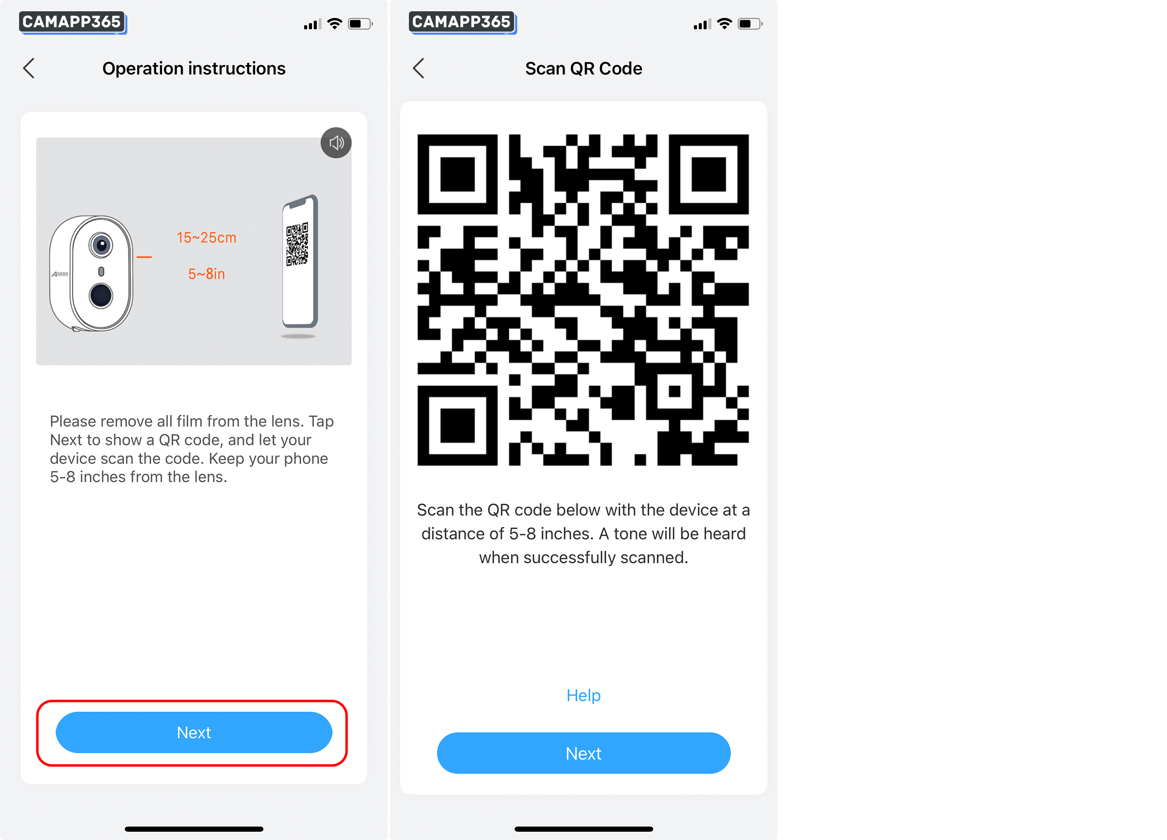 Please remove all film from the lens. Tap Next to show a QR code, and let your device scan the code. Keep your phone 5-8 inches from the lens.