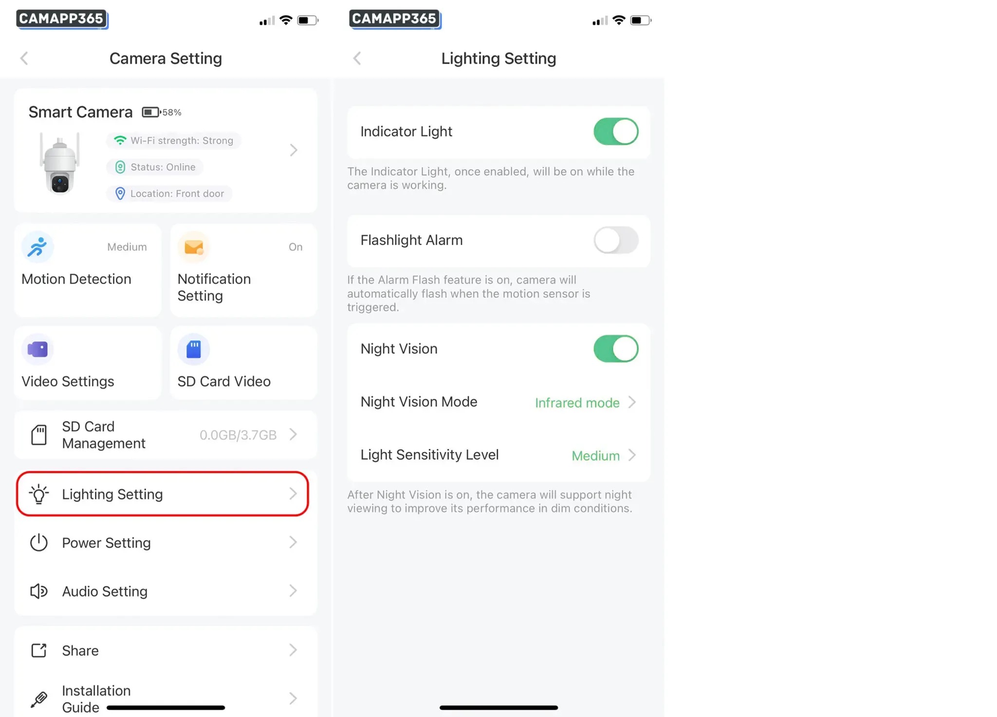 You can set the night vision function in Lighting Setting to improve the camera’s performance in dark environments.