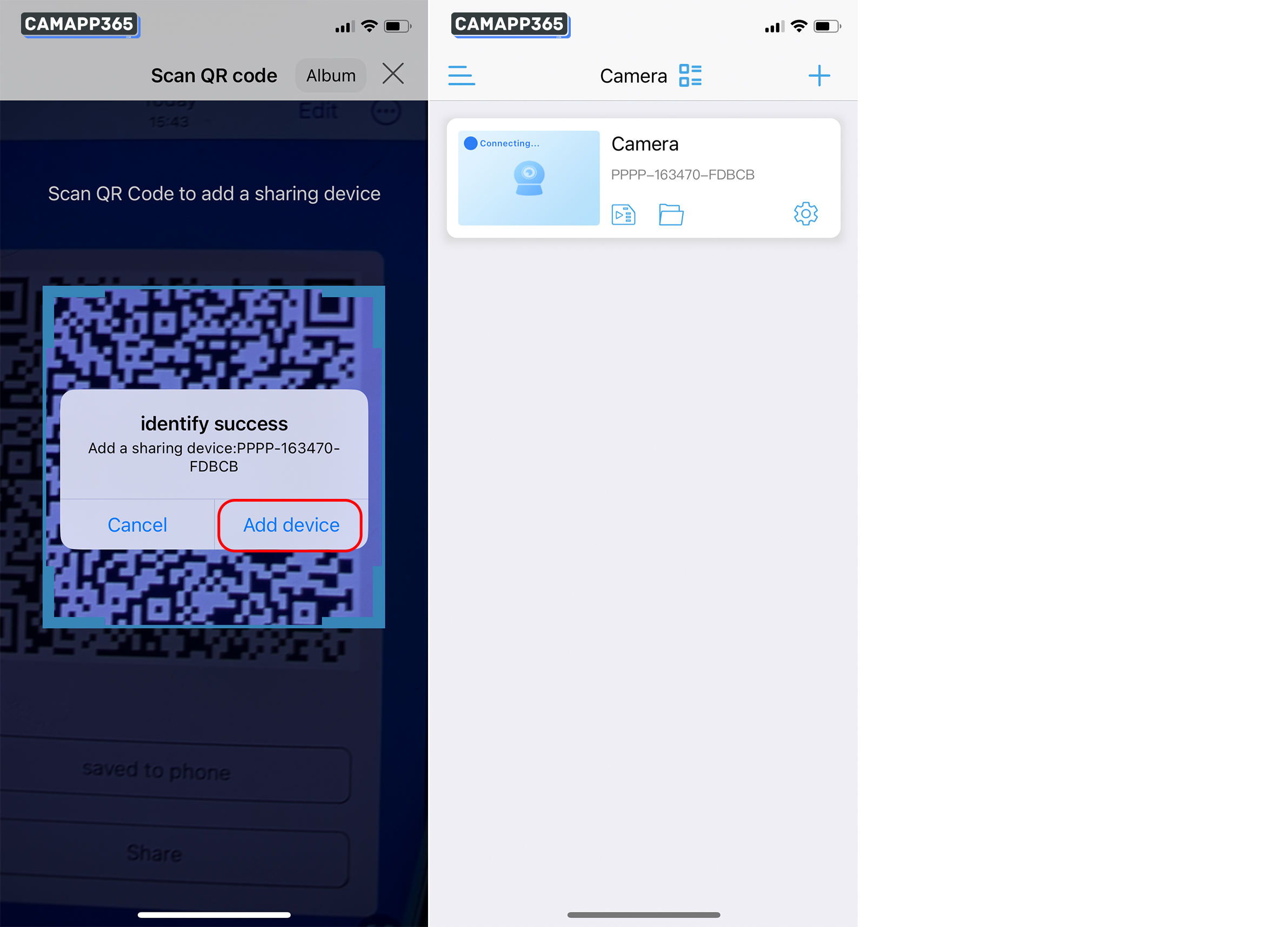 Scan the saved QR code, then click Add device to add a camera.
